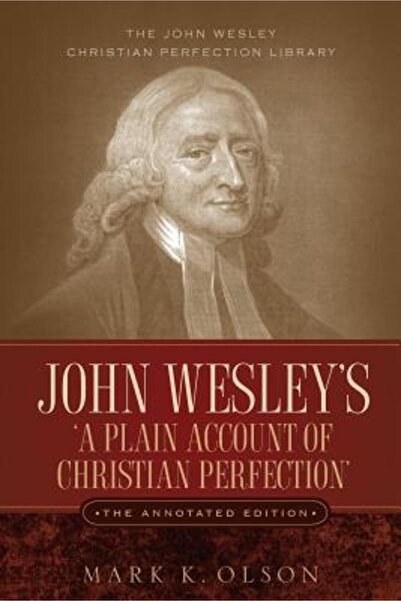 Pearson Educ „O relatare simplă a perfecțiunii creștine” de John Wesley, ediț...