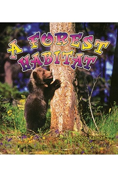 Crabtree Publishing Company A Forest Habitat