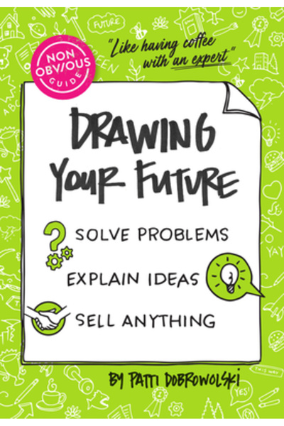 Ideapress Pub Ghidul neevident pentru a-ți schița viitorul: Rezolvă probleme,...