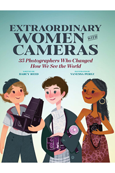 Rocky Nook Femei cu aparate foto: Fotografe extraordinare care au schimbat mo...