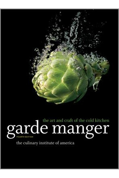 John Wiley & Sons Inc Garde Manger: Arta și meșteșugul bucătăriei reci