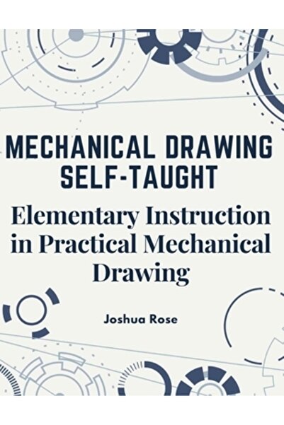 INDEPENDENT CAT Desen mecanic autodidact: Instruire elementară în desen mecan...