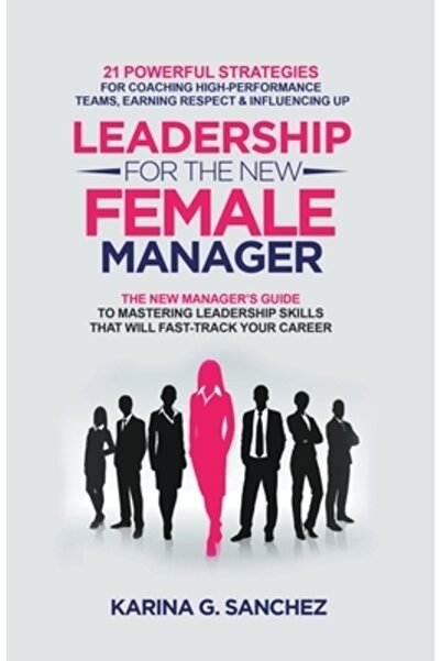 INDEPENDENT CAT Leadership pentru noul manager: 21 de strategii puternice pen...