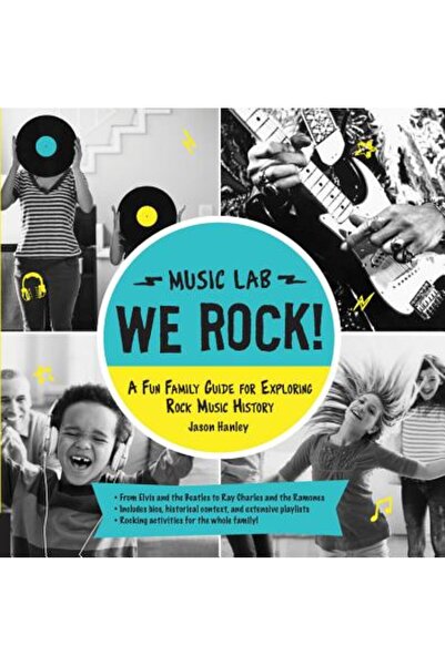 Bantam Dell We Rock! (Music Lab): Un ghid distractiv pentru familii pentru explorarea istoriei muzicii rock: De la Elvis și Beatle