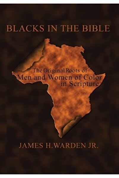 AuthorHouse Negrii în Biblie: Rădăcinile originale ale bărbaților și femeilor...