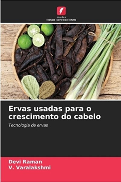 Edicoes Nosso Conhecimento Ervas usadas para o crescimento do cabelo