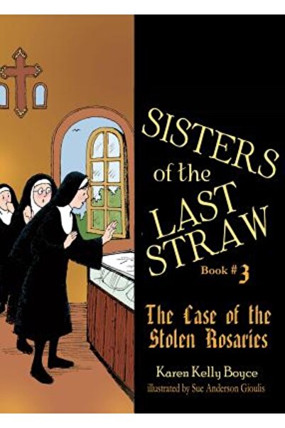 Tan Books & Publ Sisters of the Last Straw, Book 3: The Case of the Stolen Rosaries