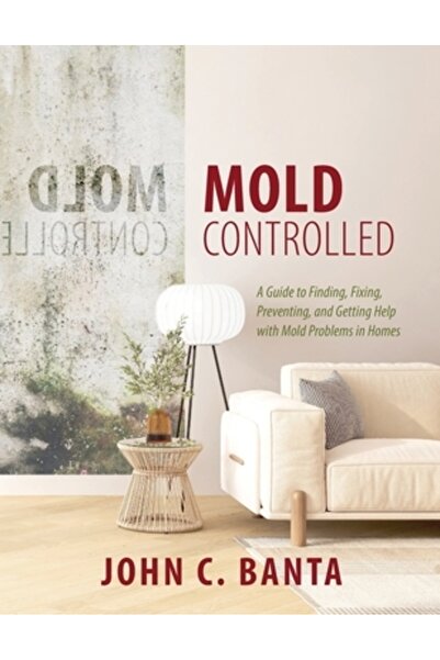 INDEPENDENT CAT Mucegaiul controlat: Un ghid pentru găsirea, remedierea, prev...