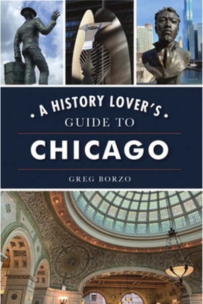 History Pr Ghidul unui iubitor de istorie din Chicago