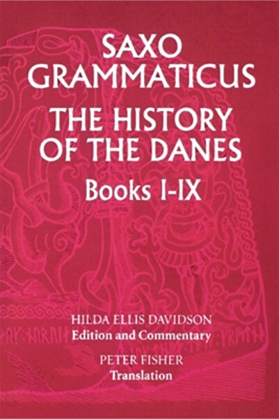 Boydell & Brewer Inc Saxo Grammaticus: The History of the Danes, Cărțile I-IX...