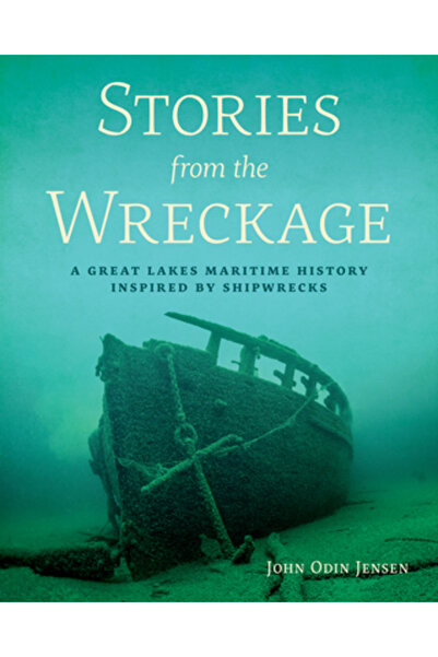 Wisconsin Historical Soc Pr Povești din epavă: o istorie maritimă a Marilor L...