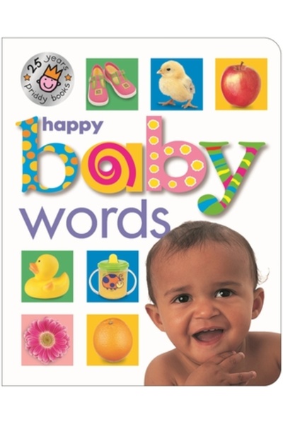 Priddy Books Cuvinte fericite pentru bebeluși (a 25-a aniversare)