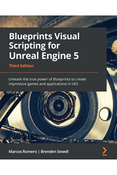 Packt Pub Scriptare vizuală Blueprints pentru Unreal Engine 5 - Ediția a trei...