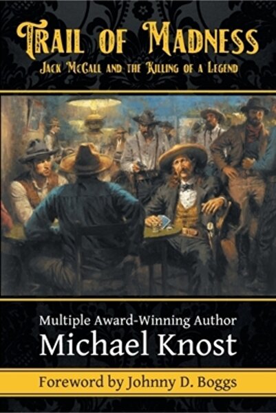 INDEPENDENT CAT Drumul Nebuniei: Jack McCall și uciderea unei legende: Jack M...