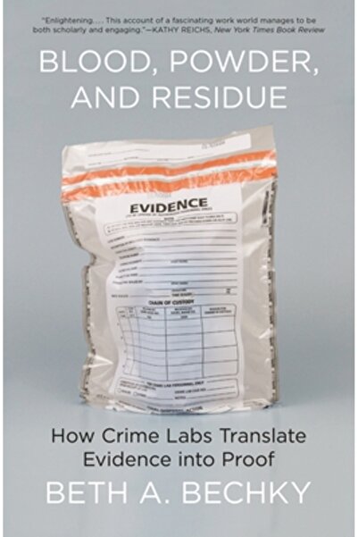 Princeton Univ Pr Sânge, pulbere și reziduuri: Cum transformă laboratoarele c...