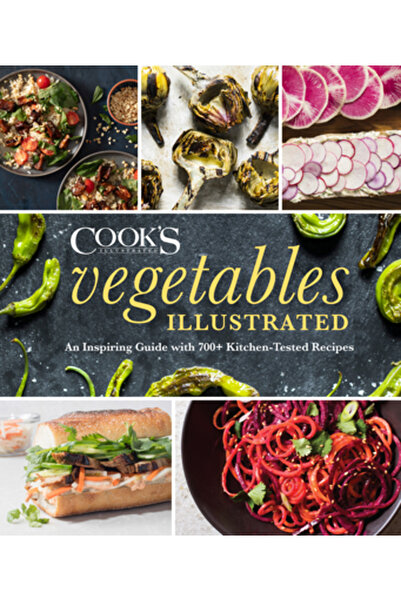 Amer Test Kitchen Legume ilustrate: Un ghid inspirat cu peste 700 de rețete t...