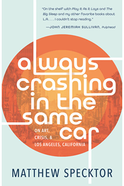 Tin House Books Mereu prăbușindu-ne în aceeași mașină: Despre artă, criză și ...