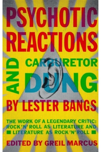 Anchor Books Reacții psihotice și bălegar de carburator: Opera unui critic le...