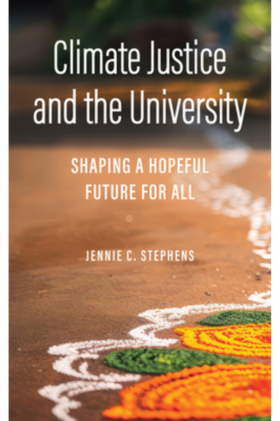 Johns Hopkins Univ Pr Justiția climatică și universitatea: modelarea unui vii...