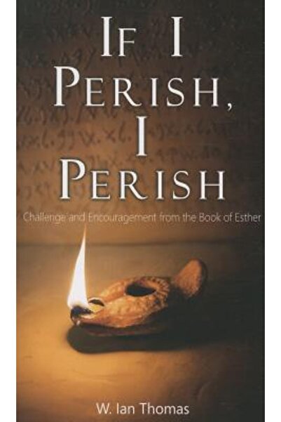 BIBLIOBAZAAR Dacă pier, pier: Provocare și încurajare din Cartea Esterei