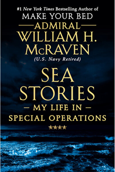 Grand Central Publ Sea Stories: My Life in Special Operations
