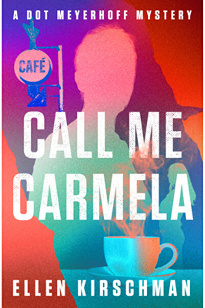 Open Road Media Mystery & Thri Call Me Carmela: Volume 5