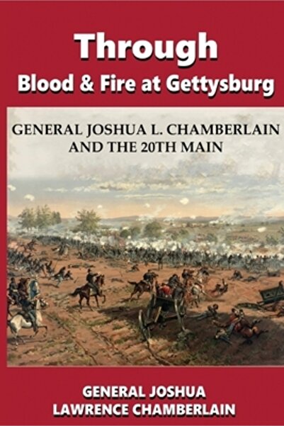 Blurb Inc Prin sânge și foc la Gettysburg: Generalul Joshua L. Chamberlain și...