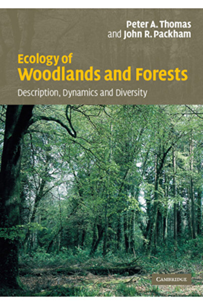 Cambridge Univ Pr Ecologia pădurilor și a pădurilor: descriere, dinamică și d...