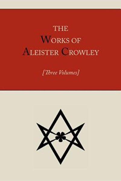 Kessinger Pub Llc Operele lui Aleister Crowley [Trei volume]