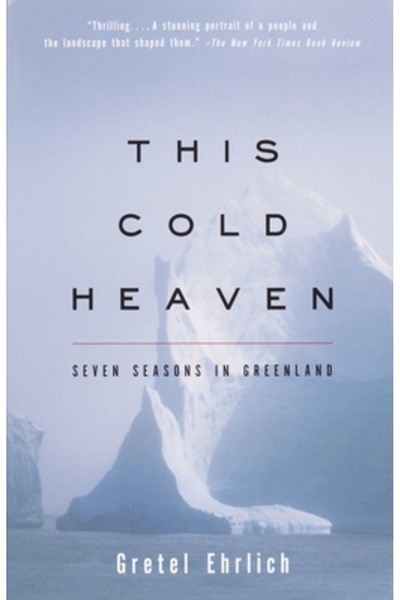 Vintage Books USA Acest rai rece: șapte anotimpuri în Groenlanda