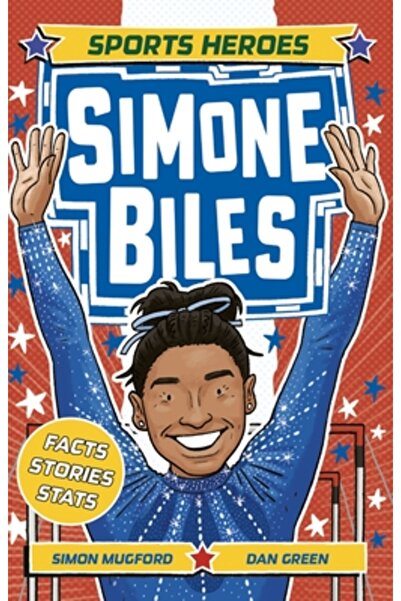Welbeck Childrens Books Eroii sportului: Simone Biles