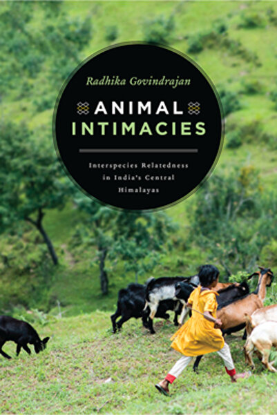Univ Of Chicago Pr Intimități animale: Înrudiri interspecii în Himalaya centr...