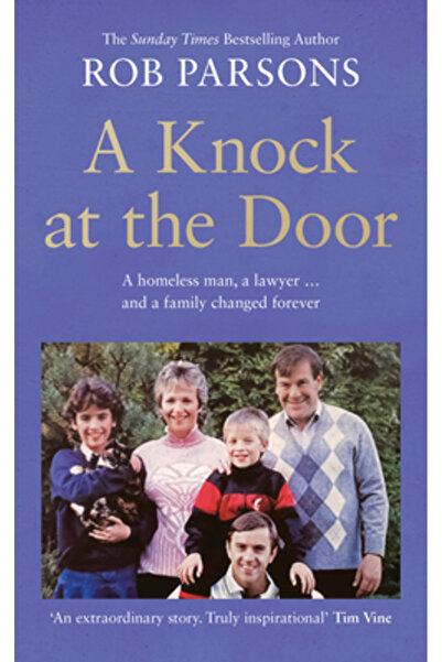 William Collins A Knock at the Door: A Homeless Man, a Lawyer . . . and a Fam...