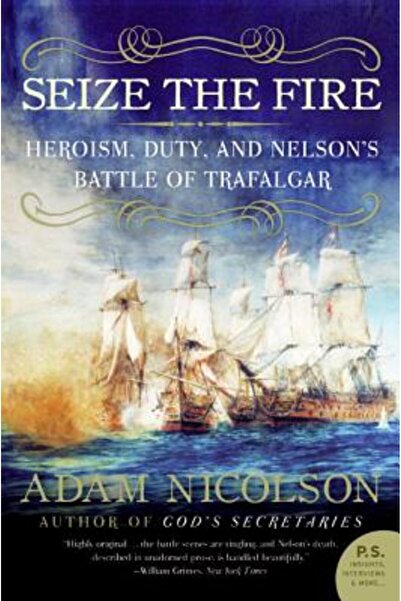 Perennial Prinde focul: eroism, datorie și bătălia lui Nelson de la Trafalgar