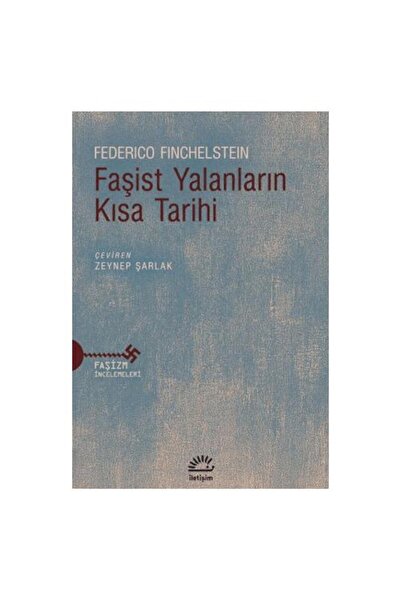 İletişim Yayınları Faşist Yalanların Kısa Tarihi / Federico Finchelstein