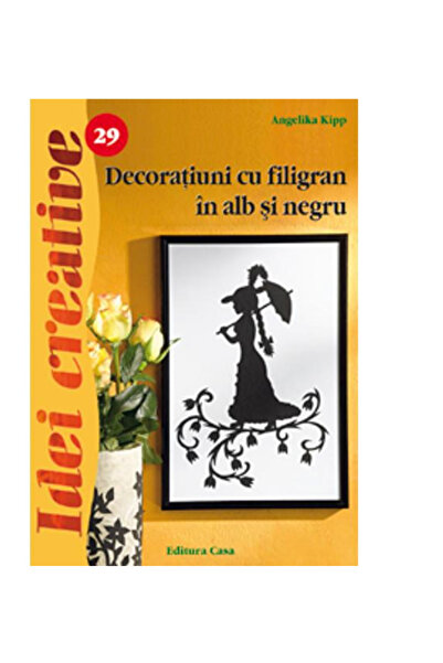 Editura Casa Filigree Decorations in Black and White - 2nd Revised Ed. - Kipp...