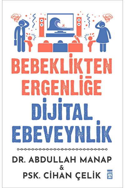 Timaş Yayınları Bebeklikten Ergenliğe Dijital Ebeveynlik