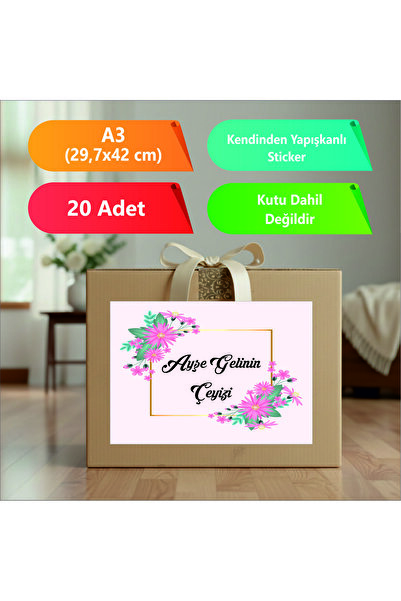 sticker Çeyiz Bohça Bavul Koli Etiketi Gelin 20 Adet A3 Baskılı Etiket