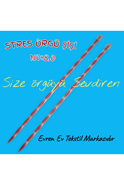 Evren Ev Tekstil Stres Örgü Şişi No 8,0