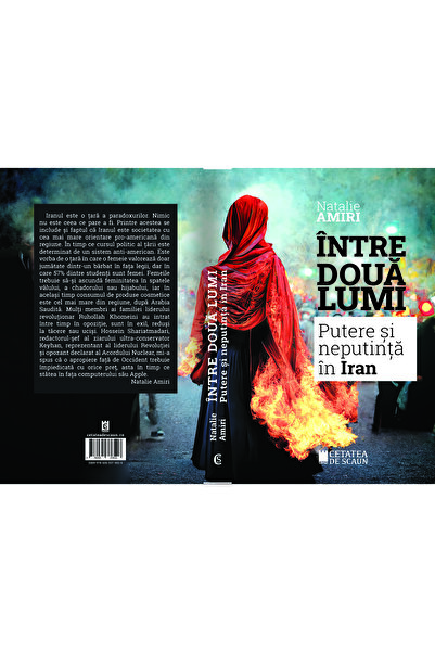 Editura Cetatea de Scaun INTRE DOUA LUMI. Despre putere si neputință în Iran