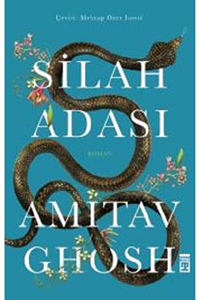 Timaş Yayınları Silah Adası kitabı güncel Amitav Ghosh Edebiyat Kitapları