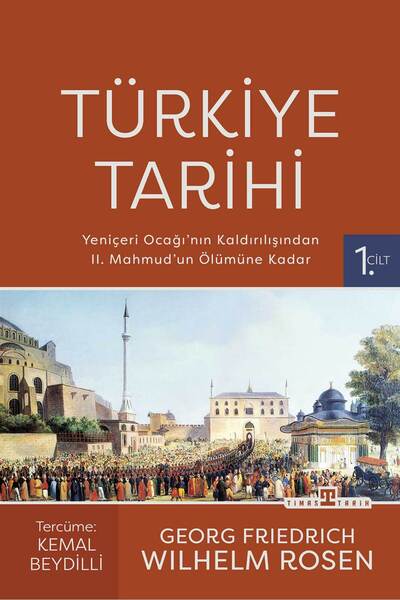 Timaş Yayınları Türkiye Tarihi-1 / Yeniçeri Ocağı'nın Kaldırılışından II. Mah...