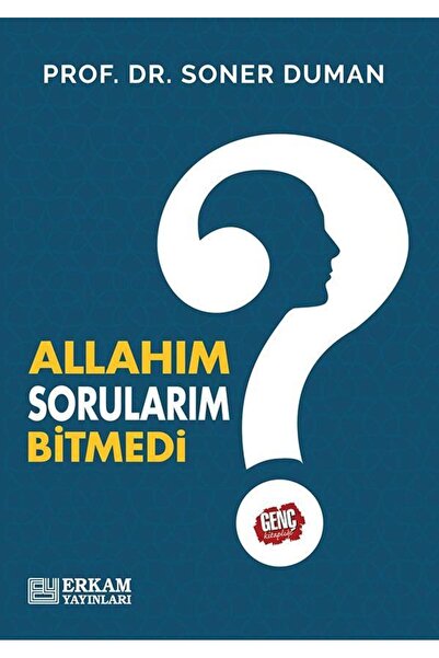 Erkam Yayınları Allah'ım Sorularım Bitmedi?