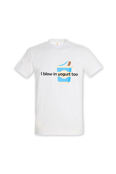 Printees Tricou „I blow in the yogurt too”