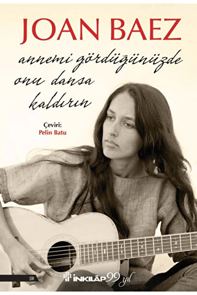 İnkılap Kitabevi Annemi Gördüğünüzde Onu Dansa Kaldırın / Joan Baez / / 97897...
