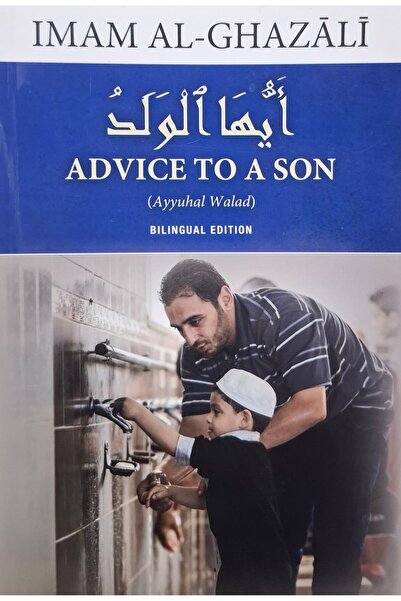 ASN Advice to A Son: Imam Zayn-ud-Din Abu Hamid Bin Muhammad Al-Ghazali’s – A...