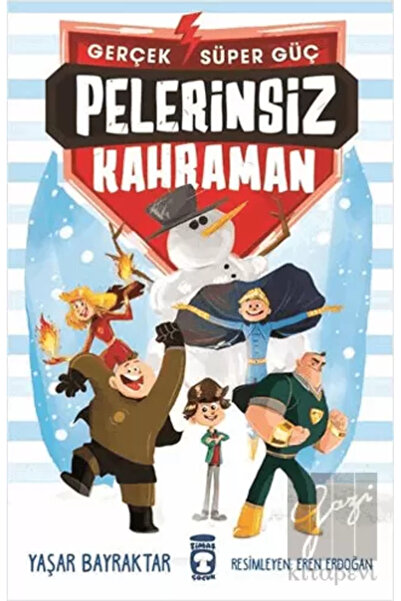 Timaş Çocuk Pelerinsiz Kahraman - Gerçek Süper Güç