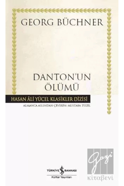 TÜRKİYE İŞ BANKASI KÜLTÜR YAYINLARI Dantonun Ölümü - Hasan Ali Yücel Klasikle...