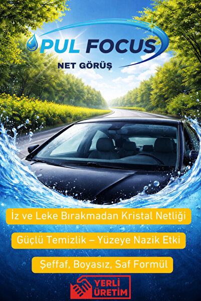PUL FOCUS Özel Üretim Oto Cam Suyu – Boyasız İz Bırakmayan Güçlü Temizlik - Y...