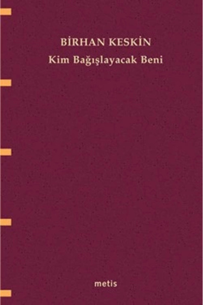 Metis Yayınları Kim Bağışlayacak Beni